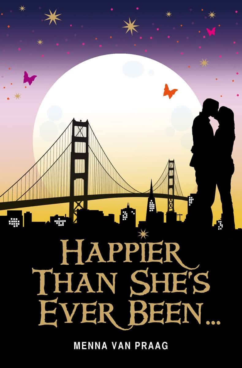 Menna Van Praag : Happier Than She's Ever Been...