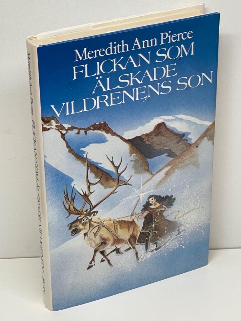 Meredith Ann Pierce : Flickan som älskade vildrenens son