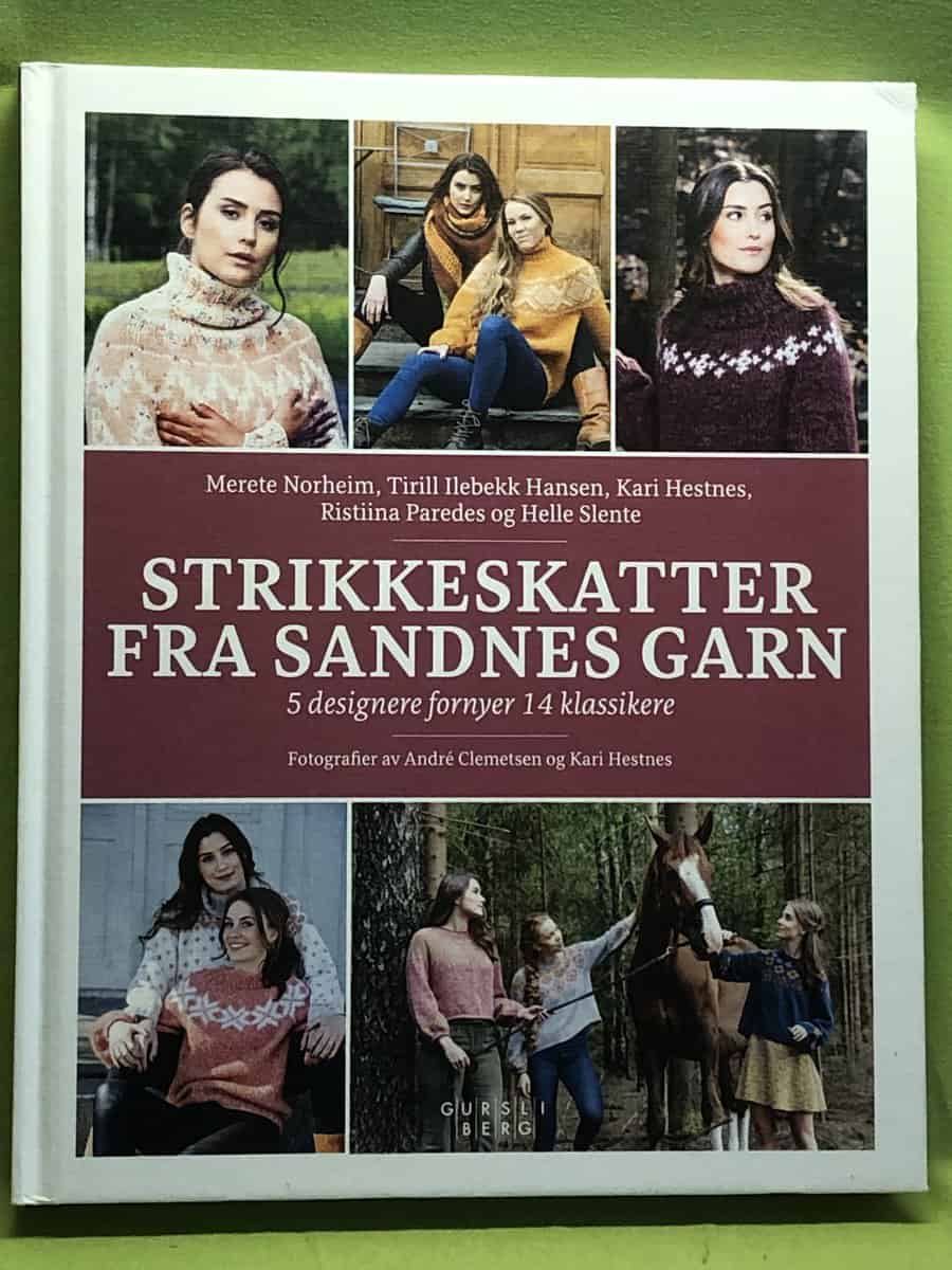 Norheim, Merete, Hansen, Tirill Ilebekk, Hestnes, Kari, Paredes, Marisa, Slente, Helle : Strikkeskatter fra Sandnes garn 5 designere fornyer 14 klassikere