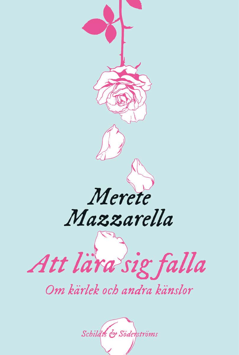 Merete Mazzarella : Att lära sig falla