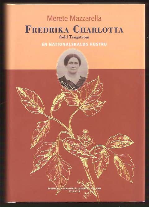 Merete Mazzarella : Fredrika Charlotta, född Tengström