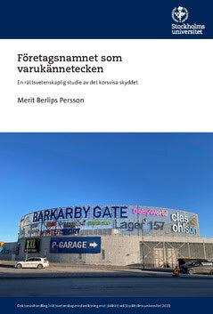 Merit Berlips Persson : Företagsnamnet som varukännetecken : en rättsvetenskaplig studie av det korsvisa skyddet