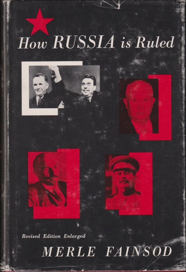 Merle Fainsod : How Russia is ruled