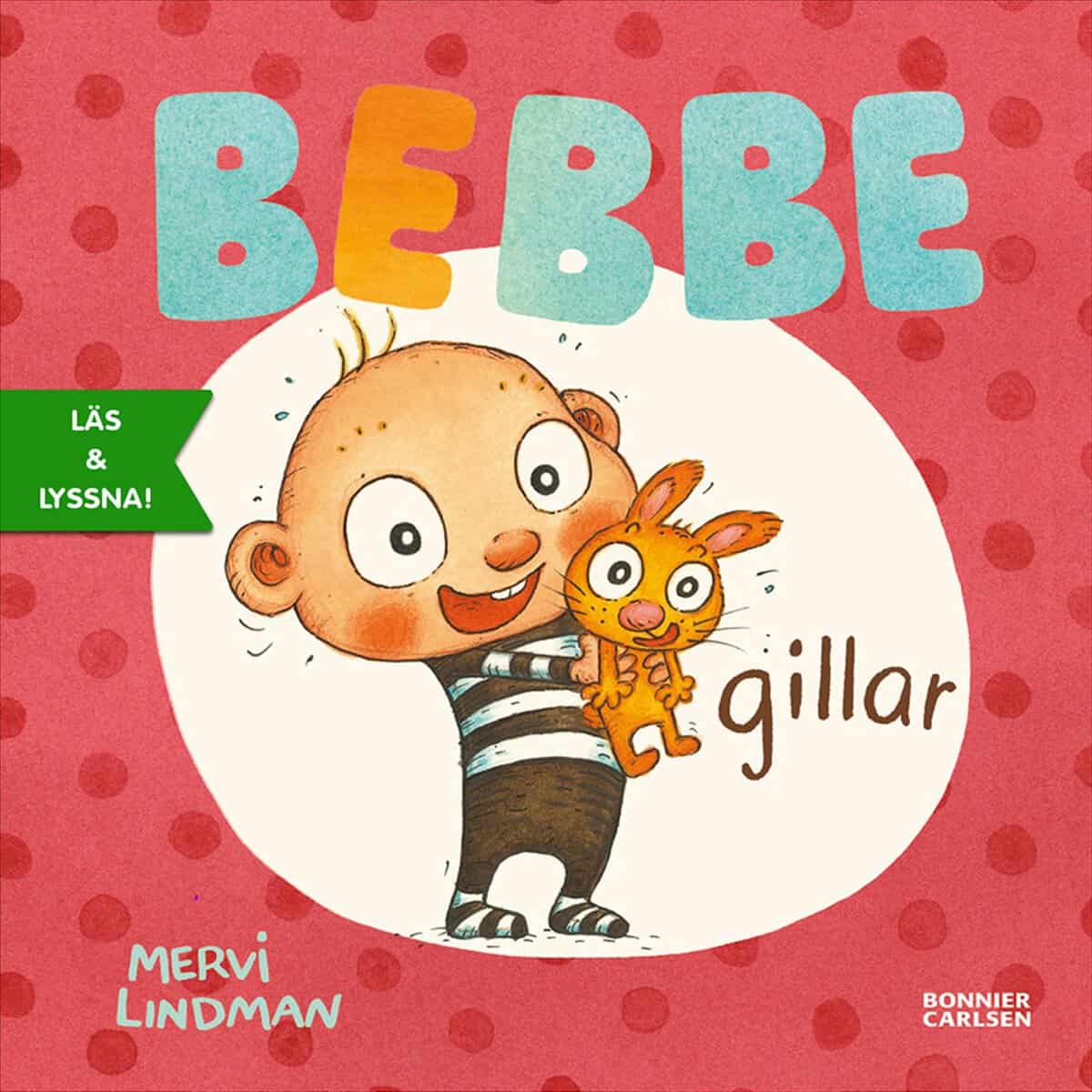 Mervi Lindman : Bebbe gillar
