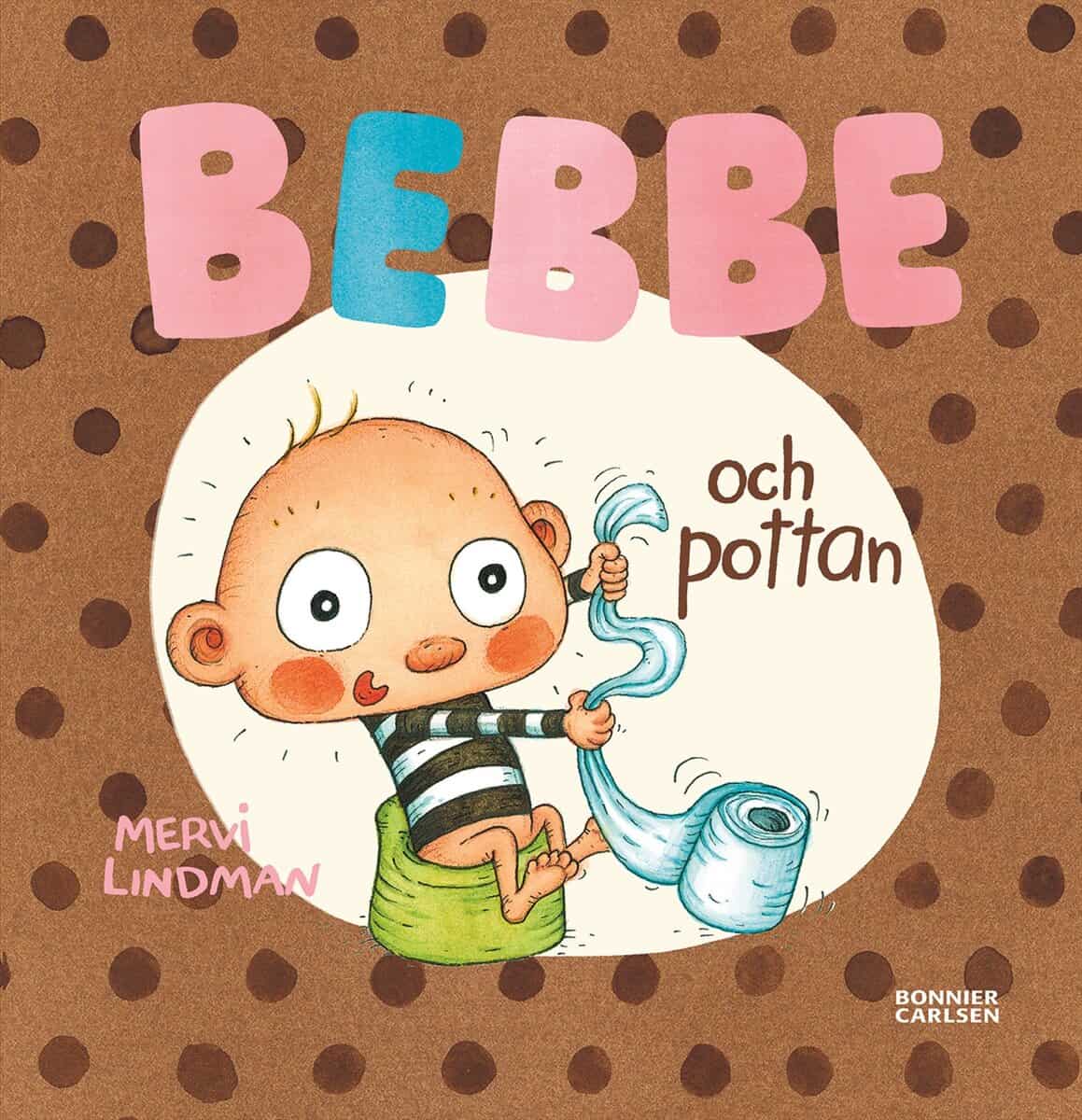 Mervi Lindman : Bebbe och pottan