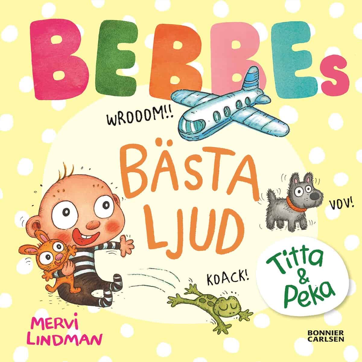 Mervi Lindman : Bebbes bästa ljud