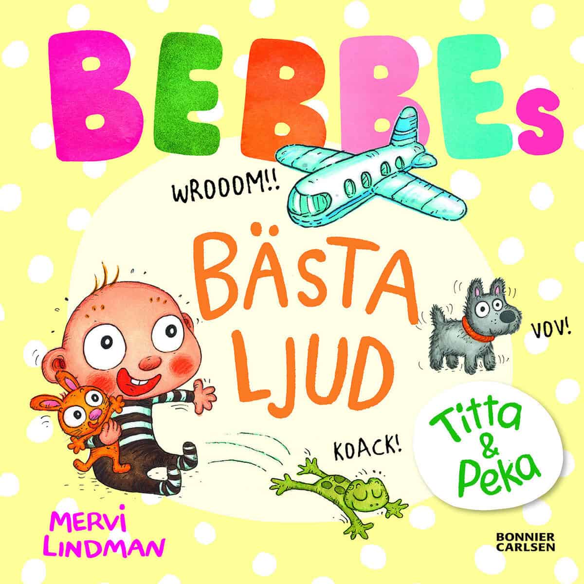 Mervi Lindman : Bebbes bästa ljud