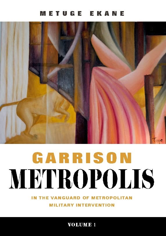 Metuge Ekane : Garrison Metropolis. Volume 1