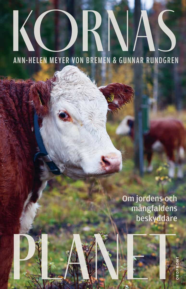 Meyer von Bremen, Ann-Helen ; Rundgren, Gunnar : Kornas planet : om jordens och mångfaldens beskyddare