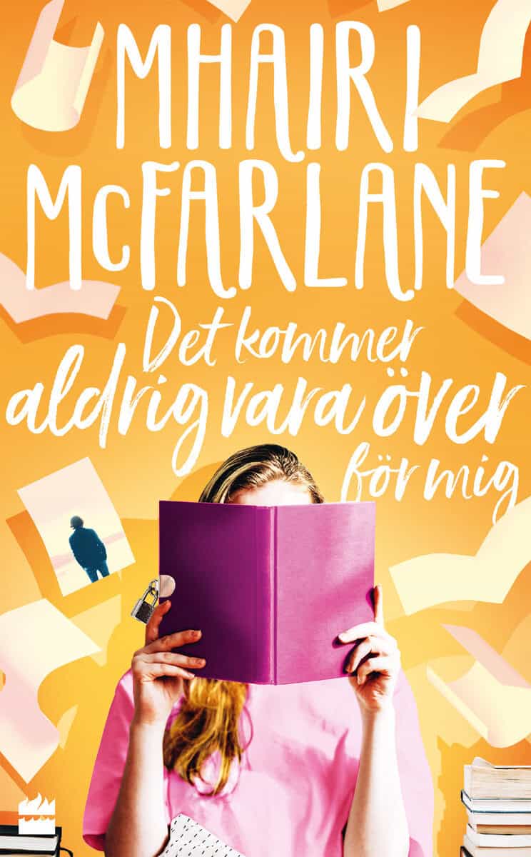 Mhairi McFarlane : Det kommer aldrig vara över för mig