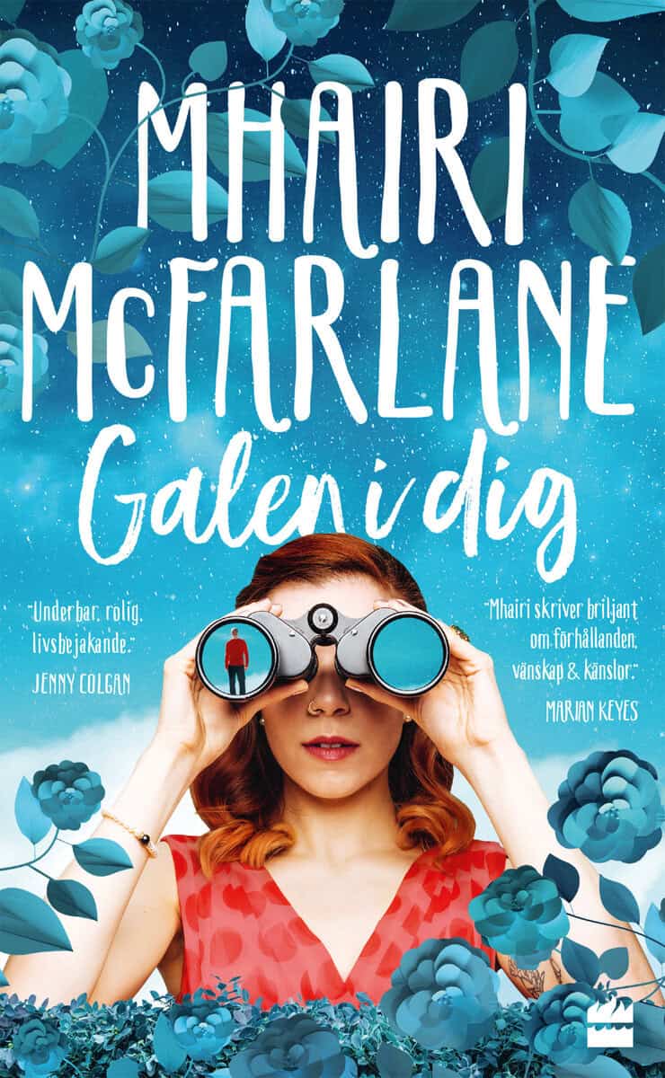 Mhairi McFarlane : Galen i dig