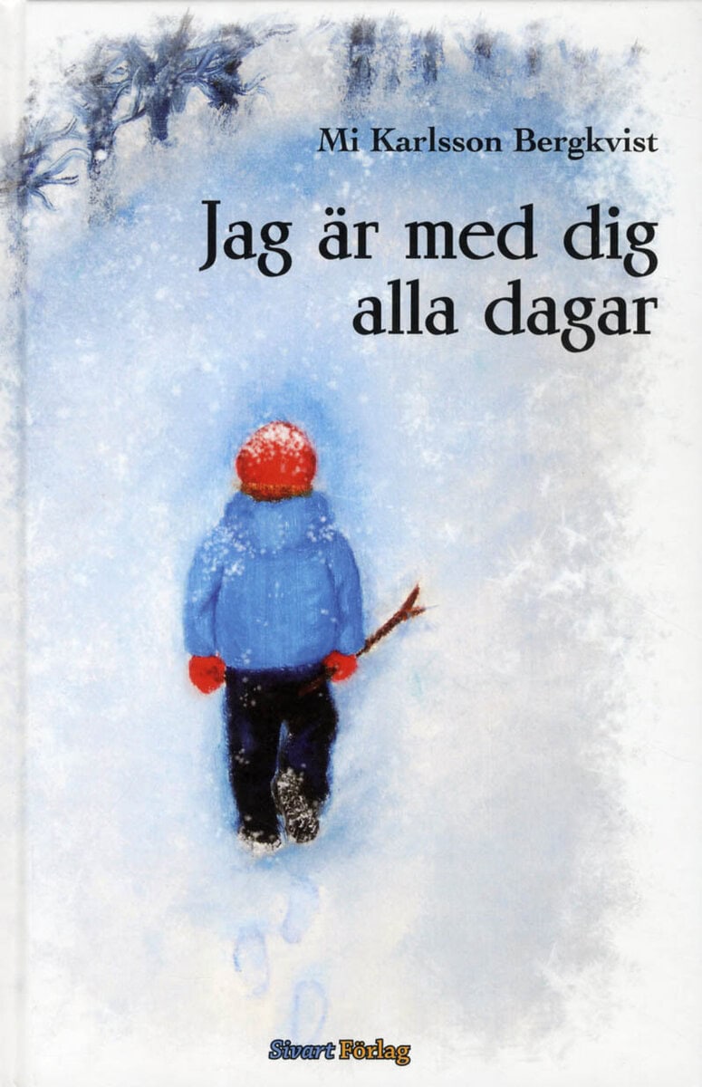 Mi Karlsson Bergkvist : Jag är med dig alla dagar