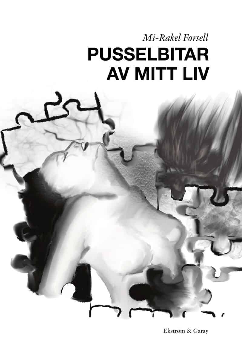 Mi-Rakel Forsell : Pusselbitar av mitt liv