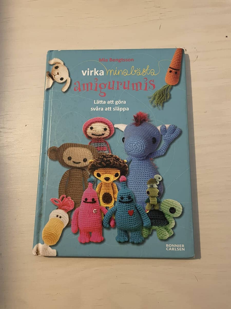 Mia Bengtsson : Virka mina bästa amigurumis