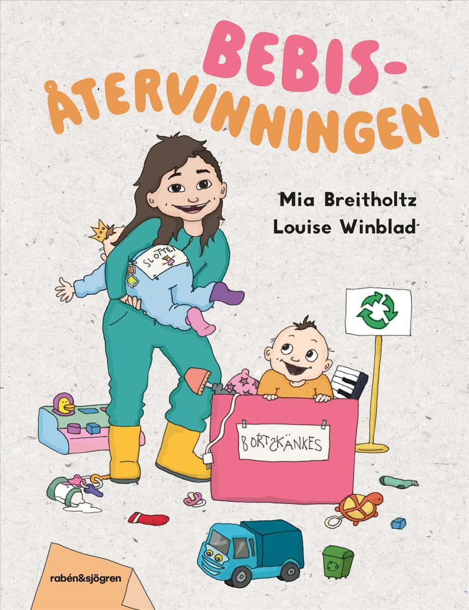 Mia Breitholtz : Bebisåtervinningen