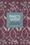 Mia Carlsson : Arbetsskada : samspelet mellan skadestånd och andra ersättningsordningar