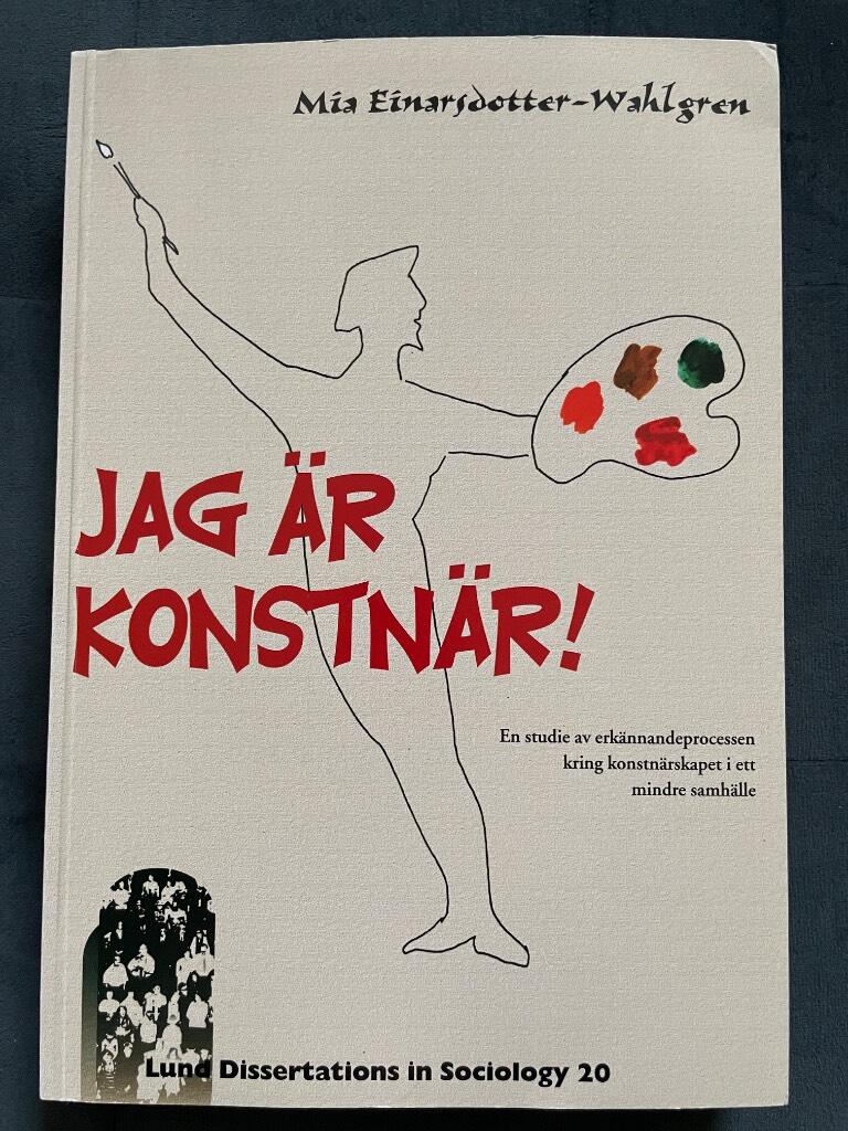 Mia Einarsdotter-Wahlgren : Jag är konstnär!