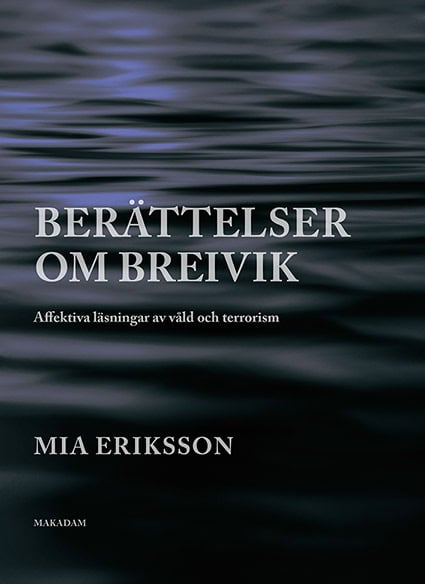 Mia Eriksson : Berättelser om Breivik