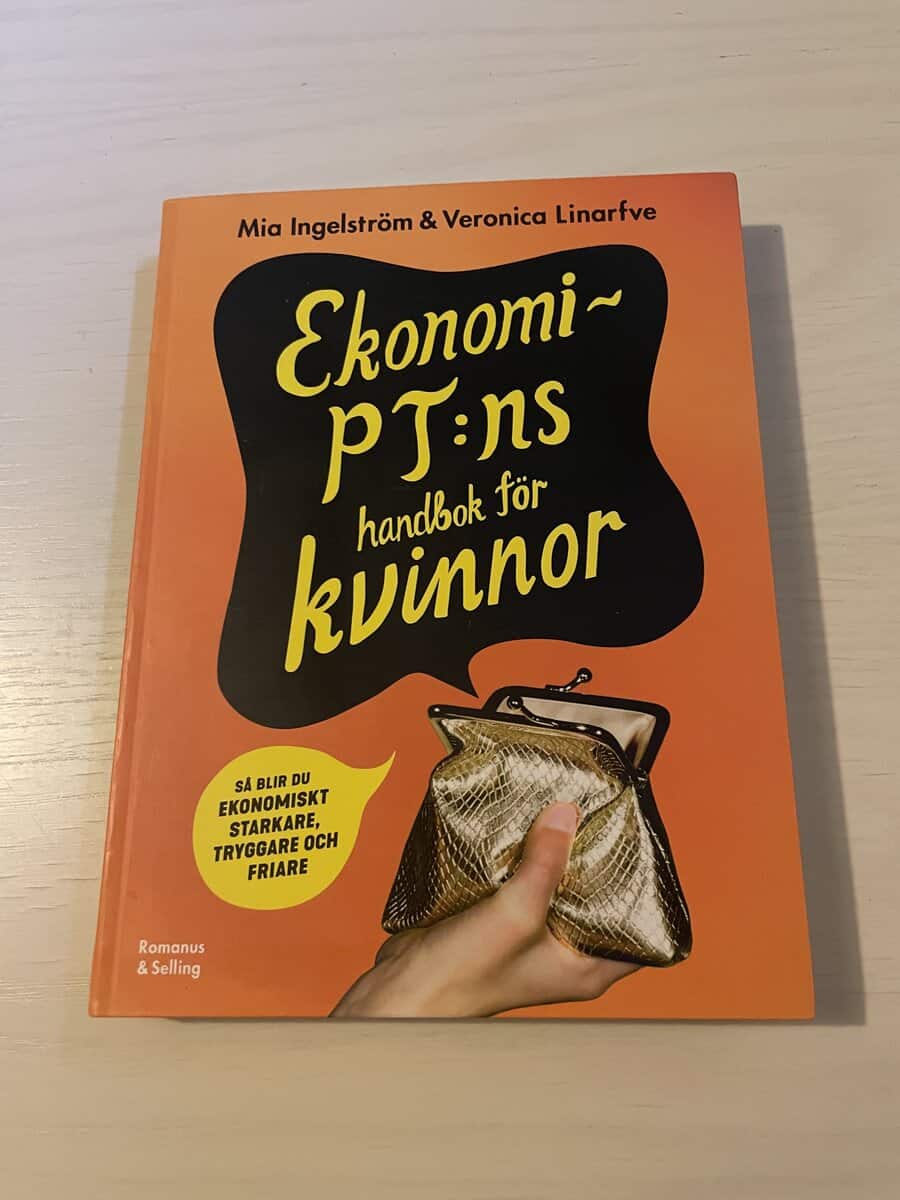 Ingelström, Mia, Linarfve, Veronica : Ekonomi-PT:ns handbok för kvinnor så blir du ekonomiskt starkare, tryggare och friare