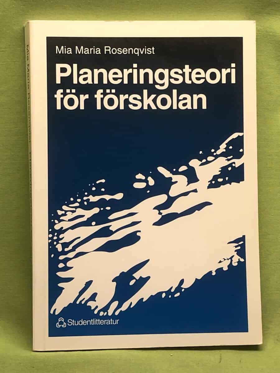 Mia Maria Rosenqvist : Planeringsteori för förskolan