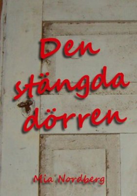 Mia Nordberg : Den stängda dörren