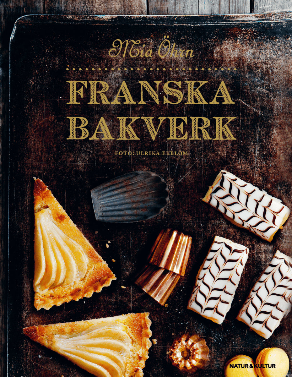 Mia Öhrn : Franska bakverk