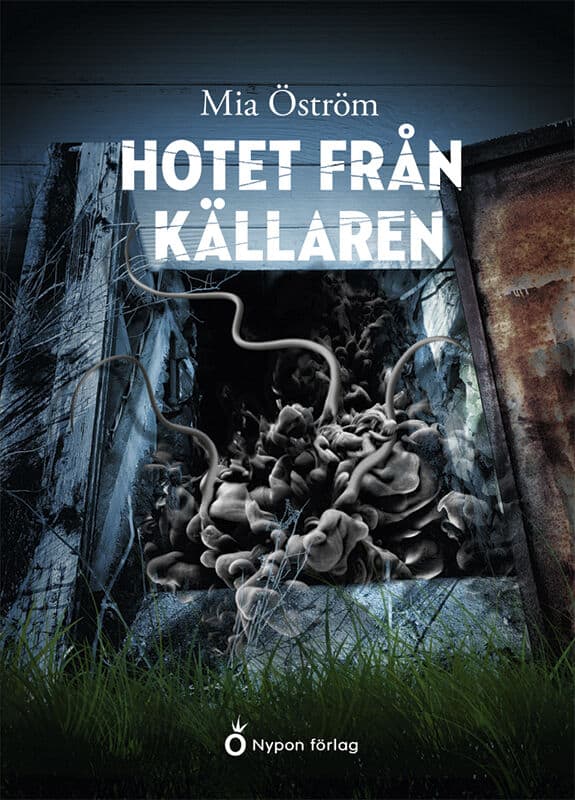 Mia Öström : Hotet från källaren