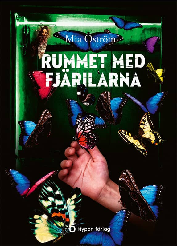 Mia Öström : Rummet med fjärilarna