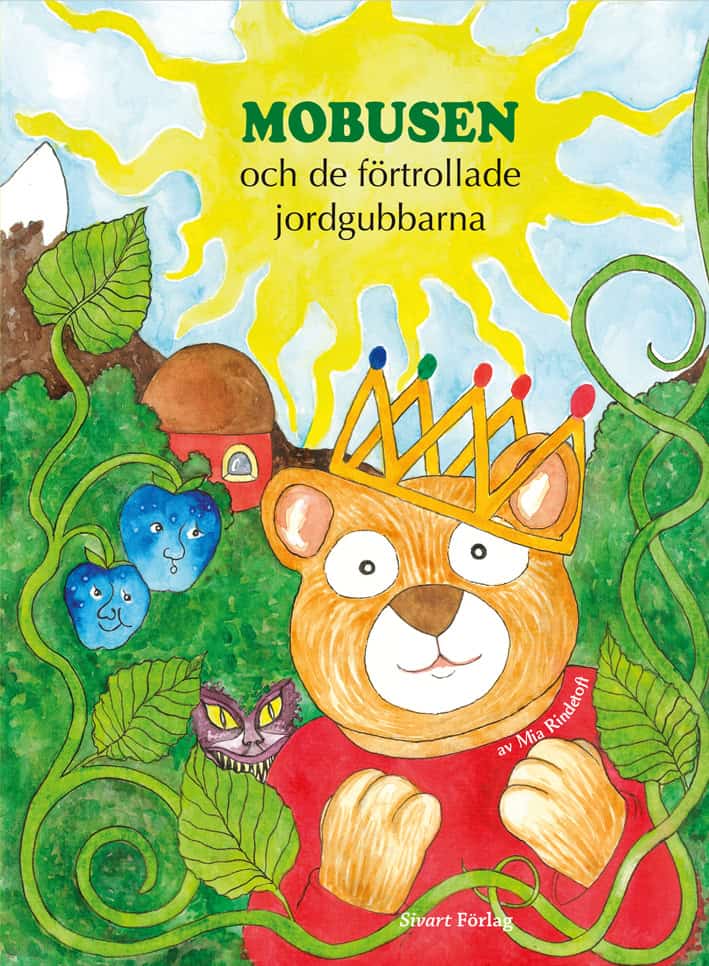 Mia Rindetoft : Mobusen och de förtrollade jordgubbarna
