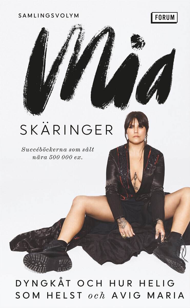 Mia Skäringer : Dyngkåt och hur helig som helst ; Avig Maria