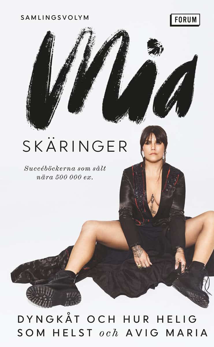 Mia Skäringer : Dyngkåt och hur helig som helst ; Avig Maria