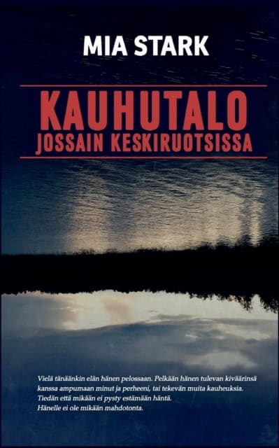 Mia Stark : Kauhutalo jossain keskiruotsissa