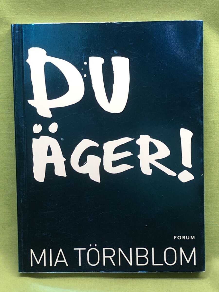 Mia Törnblom : Du äger!