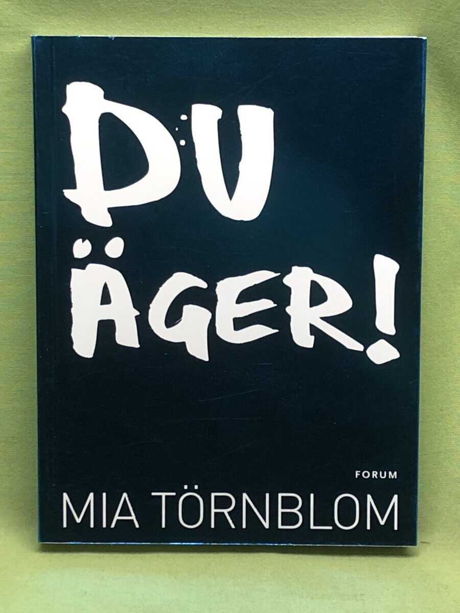 Mia Törnblom : Du äger!