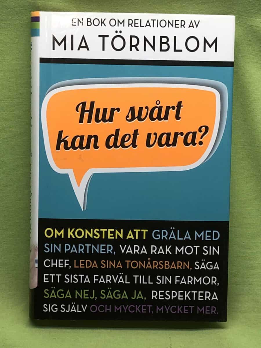 Mia Törnblom : Hur svårt kan det vara?