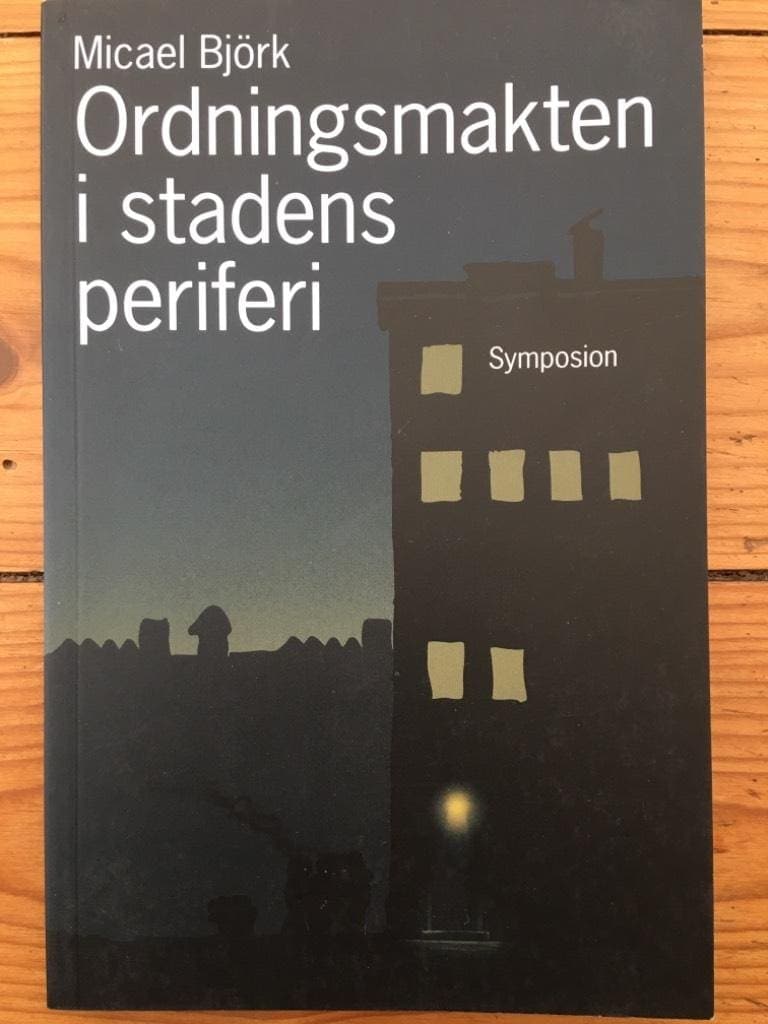 Micael Björk : Ordningsmakten i stadens periferi