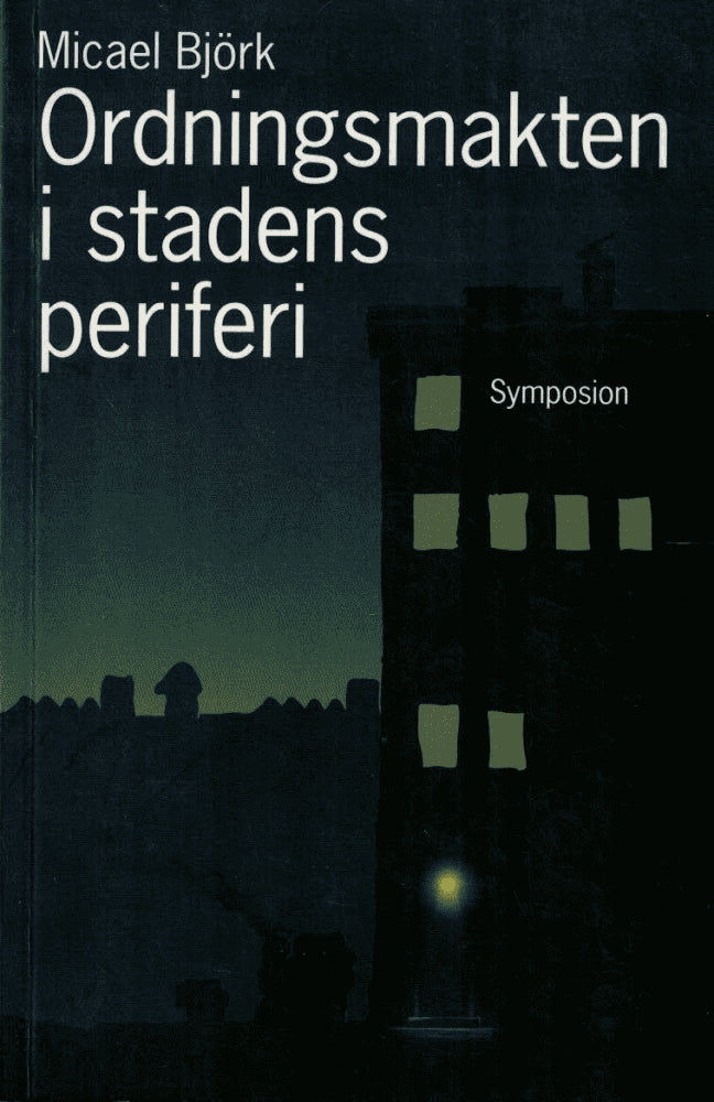 Micael Björk : Ordningsmakten i stadens periferi