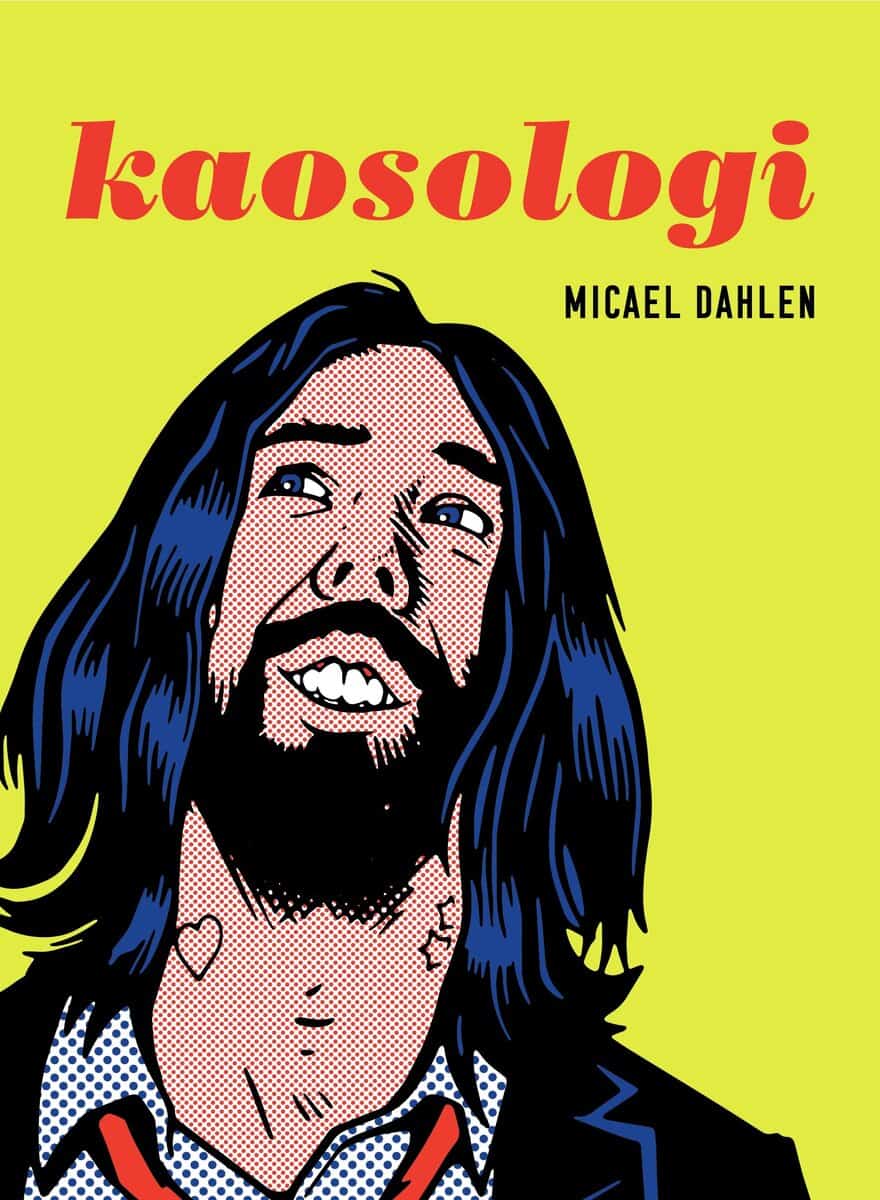Micael Dahlén : Kaosologi