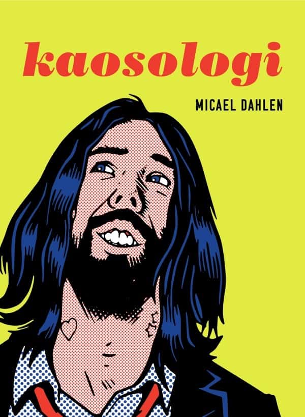 Micael Dahlén : Kaosologi