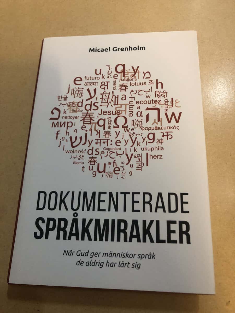 Micael Grenholm : Dokumenterade språkmirakler när Gud ger människor språk de aldrig har lärt sig