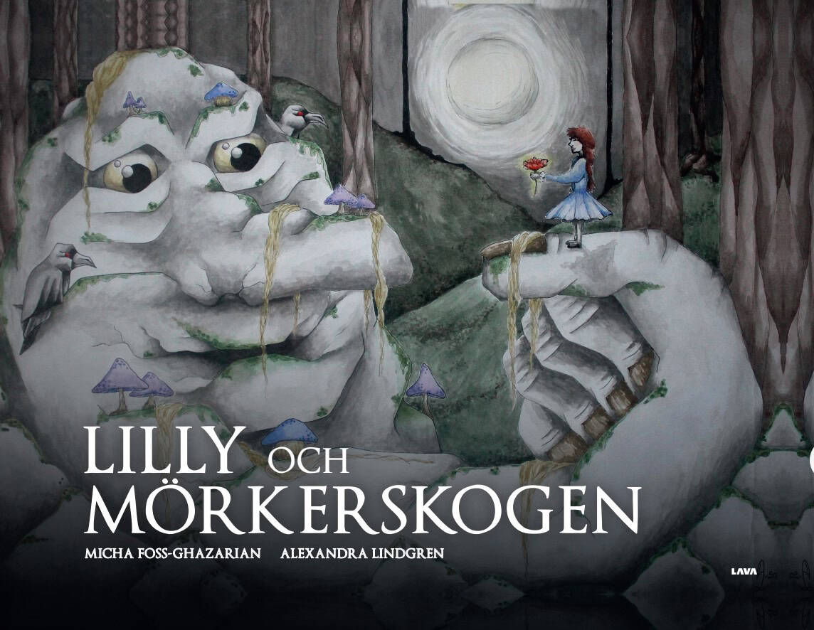 Micha Foss-Ghazarian : Lilly och Mörkerskogen