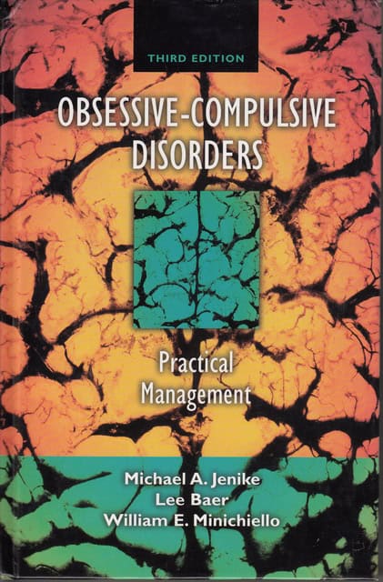 Jenike, Michael A Baer, Lee Minichiello, William : Obsessive-compulsive disorders Practical Management