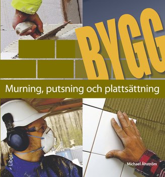 Michael Åhström : Murning, putsning och plattsättning