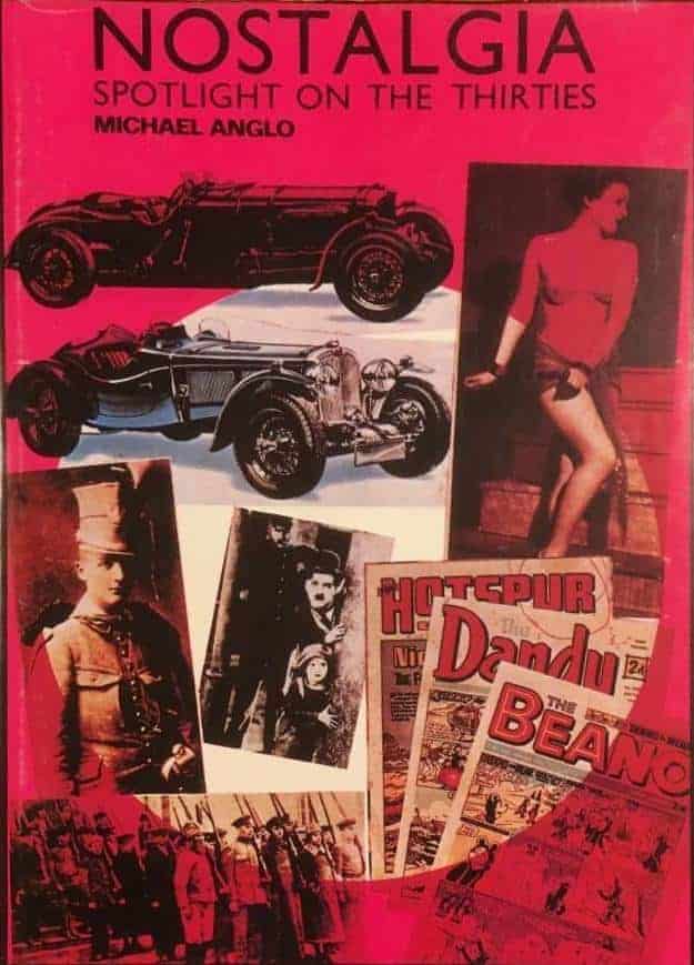 Michael Anglo : Nostalgia - Spotlight on the thirties