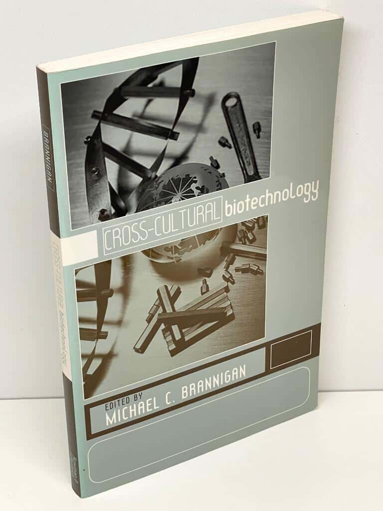 Michael C. Brannigan : Cross-Cultural Biotechnology