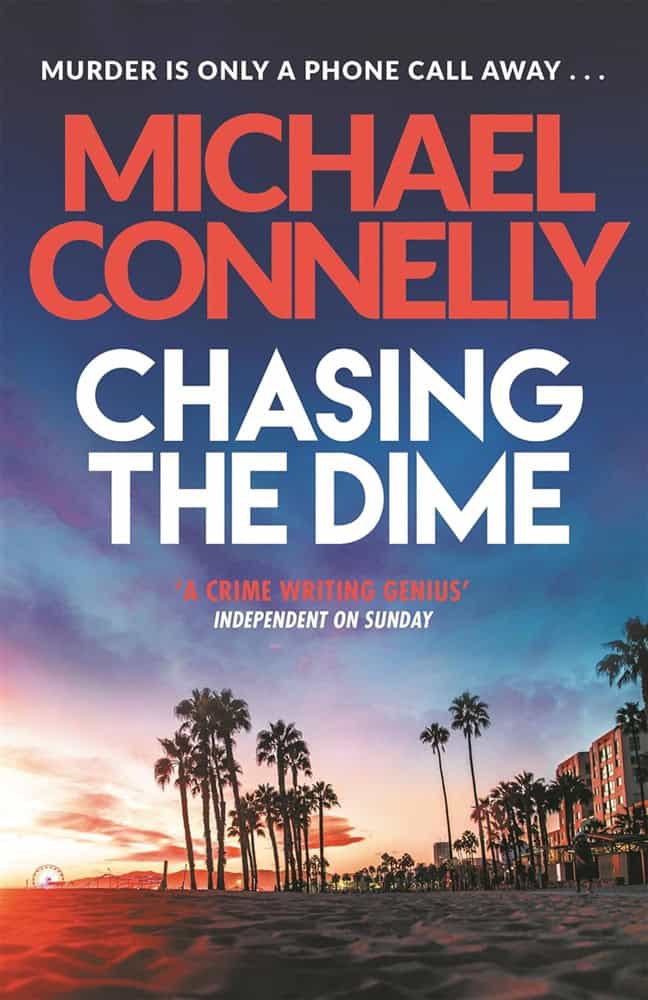 Michael Connelly : Chasing The Dime