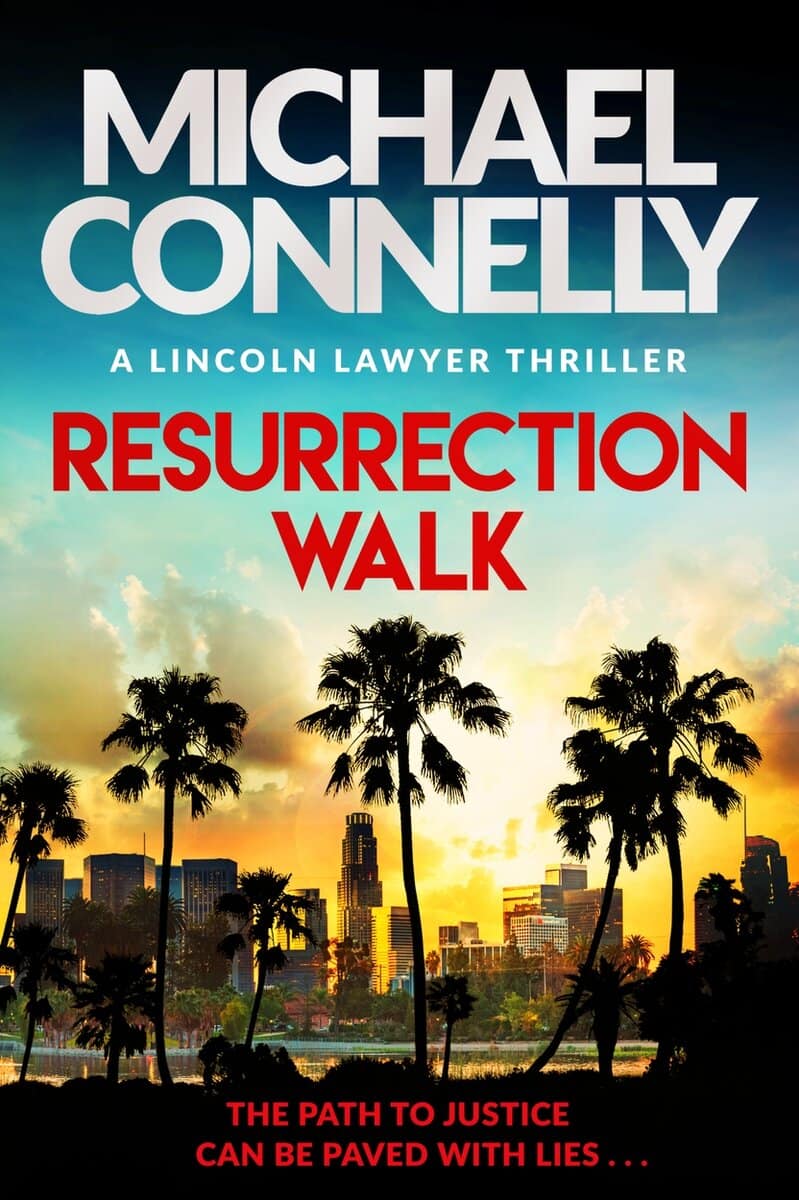 Michael Connelly : Resurrection Walk