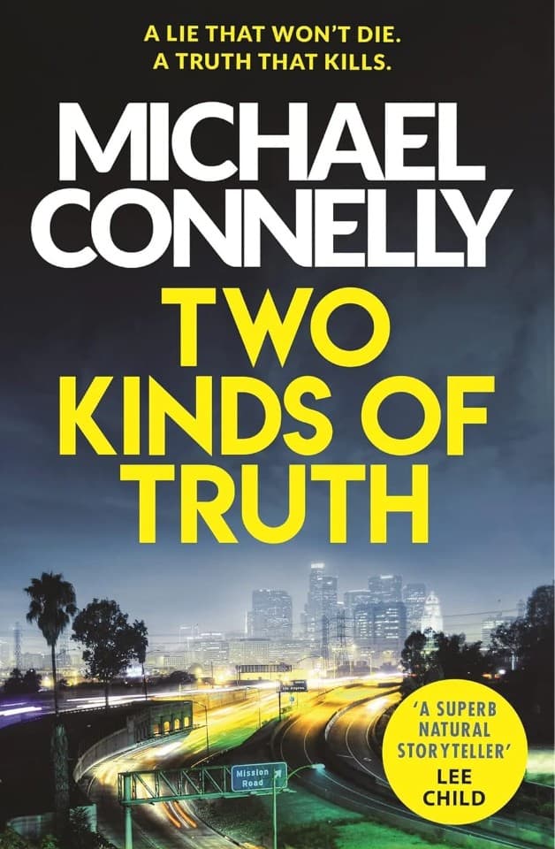 Michael Connelly : Two Kinds of Truth
