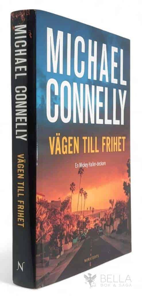 Michael Connelly : Vägen till frihet - En Mickey Haller och Harry Bosch-thriller