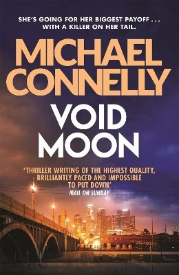 Michael Connelly : Void Moon